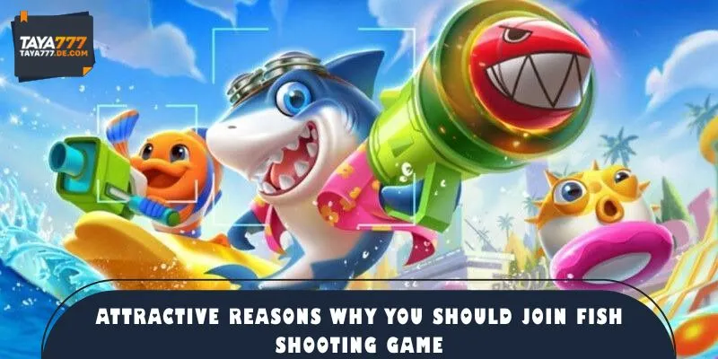 Attractive reasons why you should join fishing game