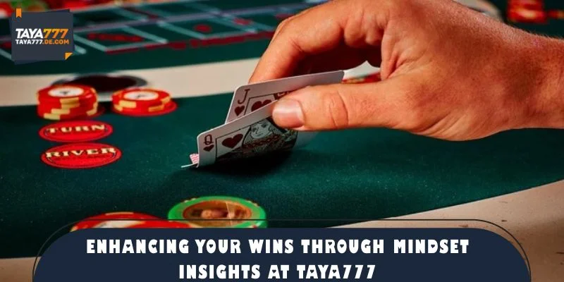 Enhancing Your Wins Through Mindset Insights at TAYA777