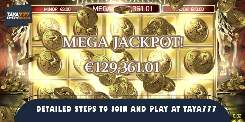 Detailed Steps to Join and Play at TAYA777