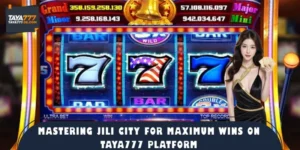 Mastering Jili City for Maximum Wins on TAYA777 Platform