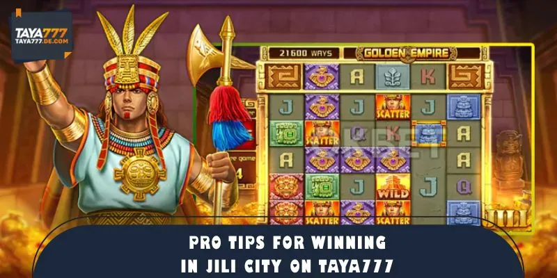 Pro Tips for Winning in Jili City on TAYA777