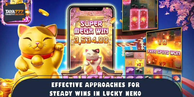 Effective Approaches for Steady Wins in Lucky Neko