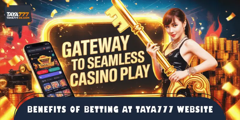 Benefits of betting at TAYA777 website