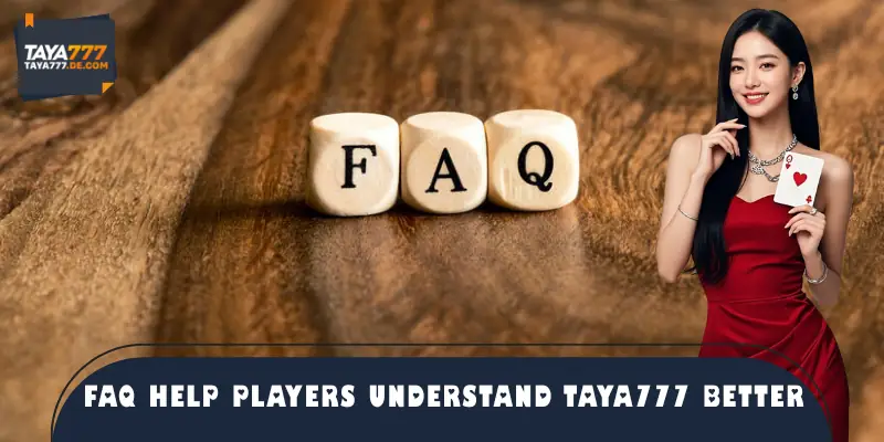 Questions and answers to help players understand TAYA777 better