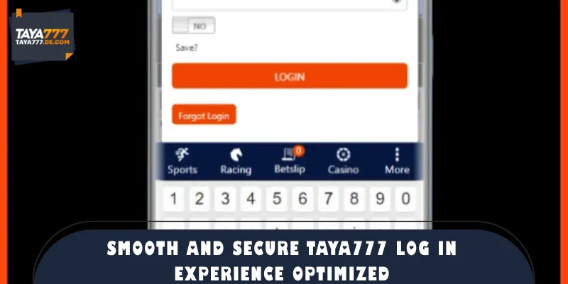 Smooth and secure TAYA777 Log in experience optimized