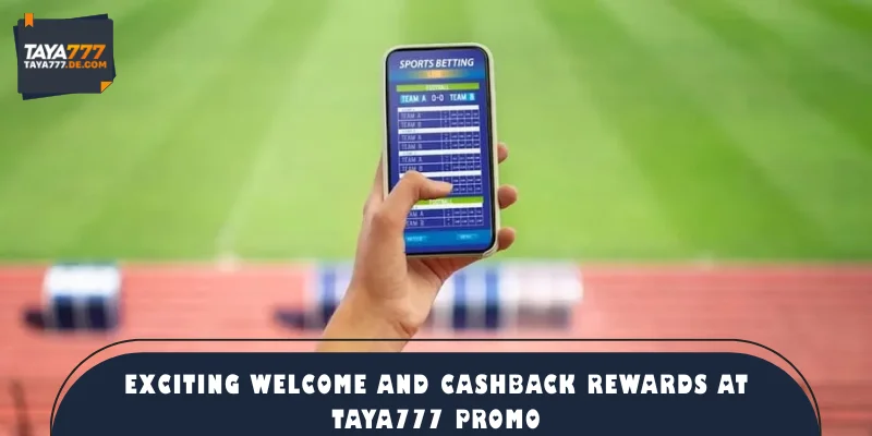 Exciting welcome and cashback rewards at TAYA777 promo