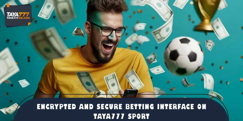 Encrypted and secure betting interface on TAYA777 Sport