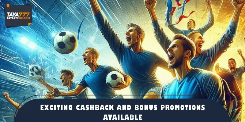 Exciting cashback and bonus promotions available
