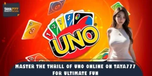 Master the Thrill of Uno Online on TAYA777 for Ultimate Fun